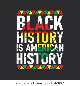 Black History American History- Black Month History T-Shirt Design, Posters, Greeting Cards, Textiles, and Sticker Vector Illustration.