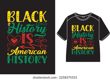 Black history is American history T-Shirt Design