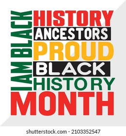 I Am Black History Ancestors Proud Black History Month Printable Vector Illustration