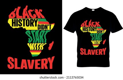 Black History Didn't Start With Slavery - Black History Month -  African American t shirt designs - Lives Matter - Black Lives Matter t shirt