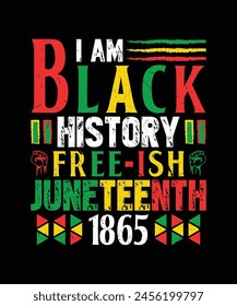 I am black history free ish juneteenth 1865 t shirt design, juneteenth t shirt design