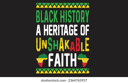 Black History A Heritage Of Unshakable Faith T-Shirt Design