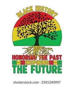 Black History Honoring The Past Inspiring The Future. Afro American  Black History Month T-shirt design