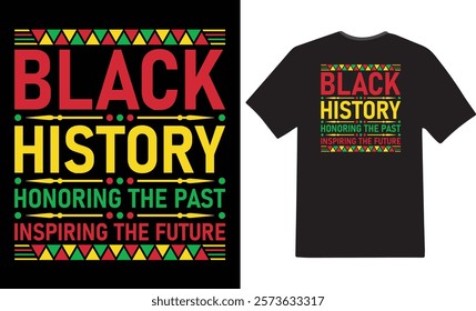 Black History Honoring The Past Inspiring The Future Shirt,Black History Month Shirt, Sublimation t-shirt,  Black History Month, Black History Month T-shirt design