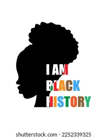 I AM BLACK HISTORY LETTERING QUOTE FOR T SHIRT DESIGN