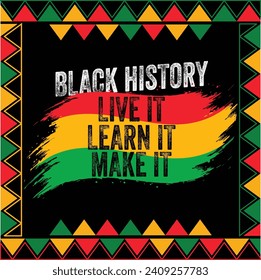 Black history live it learn it make it, Designs Bundle, Streetwear T-shirt Designs Artwork Set, Graffiti Vector Collection for Apparel and Clothing Print.