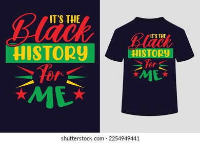 It’s The Black History For Me SVG Tshirt Design.This is a an Editable And Printable High Quality Vector File.