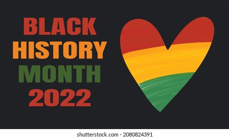 Black History Month 2022 - African American heritage celebration in USA. Vector illustration with text, hand drawn artistic grunge textured heart on black background. Greeting card, banner.