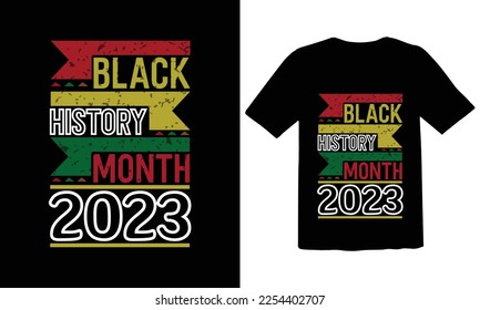 Black History Month 2023 T-shirt and apparel design. Vector print, typography, poster, emblem, festival