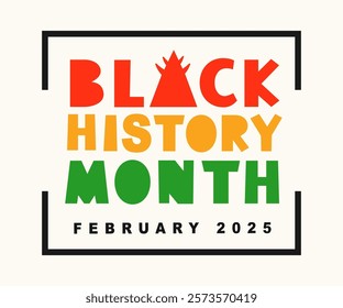 Black History Month 2025 African American Colorful Typography Banner Template. Social Media Poster Design Background. National Holiday of USA, Canada and United Kingdom. Vector Illustration.