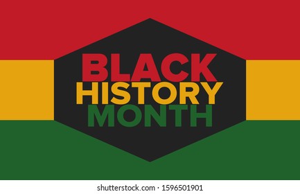 Black History Month. African American History. Celebrated annual. In February in United States and Canada. In October in Great Britain. Poster, card, banner, background. Vector illustration