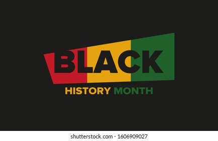 Black History Month. African American History. Celebrated annual. In February in United States and Canada. In October in Great Britain. Poster, card, banner, background. Vector illustration