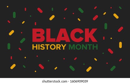 Black History Month. African American History. Celebrated annual. In February in United States and Canada. In October in Great Britain. Poster, card, banner, background. Vector illustration