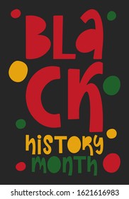 Black History Month. African American History. Celebrated annual. In February in United States and Canada. In October in Great Britain. Poster, card, banner, background. Vector illustration