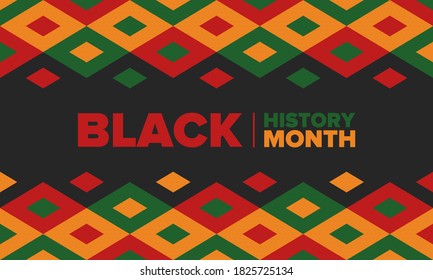 Black History Month. African American History. Celebrated annual. In February in United States and Canada. In October in Great Britain. Poster, card, banner, background. Vector illustration