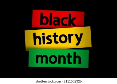 Black History Month or African - American History Month vector banner. Modern lettering and red green yellow geometric shapes with shadows on black background.