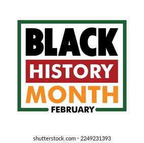Black History Month. African American History, celebrated annually in February in the USA, Canada. 