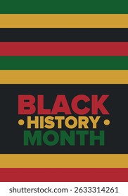 Black History Month. African American History. Celebrated annual. In February in United States and Canada. In October in Great Britain. Poster, card, banner, background. Vector illustration