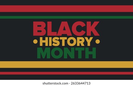 Black History Month. African American History. Celebrated annual. In February in United States and Canada. In October in Great Britain. Poster, card, banner, background. Vector illustration