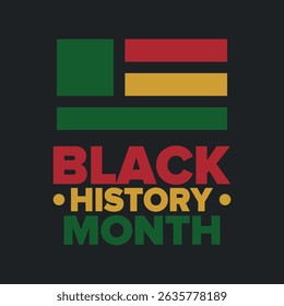 Black History Month. African American History. Celebrated annual. In February in United States and Canada. In October in Great Britain. Poster, card, banner, background. Vector illustration