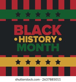 Black History Month. African American History. Celebrated annual. In February in United States and Canada. In October in Great Britain. Poster, card, banner, background. Vector illustration