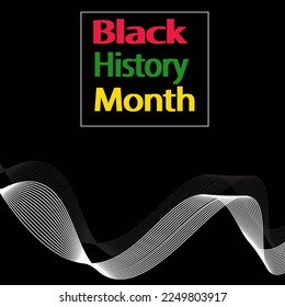 Black History Month. African Americans history celebration. Type red, yellow, green and black background
