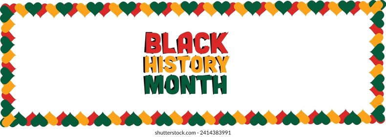 Black History Month banner with Border ,Border And Frame Black History Month ,banner for Black History Month banner with space for text .