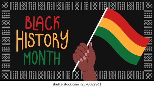 Black history month banner. Flag in African-American hand. Ethnic border with lettering. African-American Independence Background. Holiday template. Vector flat illustration.