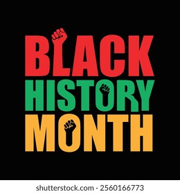 Black history month banner template design with vector typography and fist hand icon. African flag colors red, green, yellow text on black background. Africa American cultural holiday celebration.