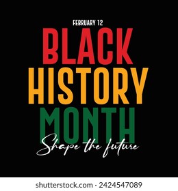 Black history month celebrate. Black history month lettering with colorful vector illustration design. Black history month