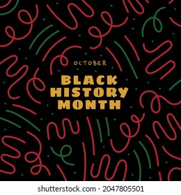 Black History Month. Celebrated annual. Poster, card, banner, background. African History. In February in United States and Canada. In October in Great Britain.