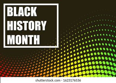 Black History Month. Celebrated annually in February in the USA and Canada, October in Great Britain . Background, poster, greeting card, banner design. Vector EPS 10.