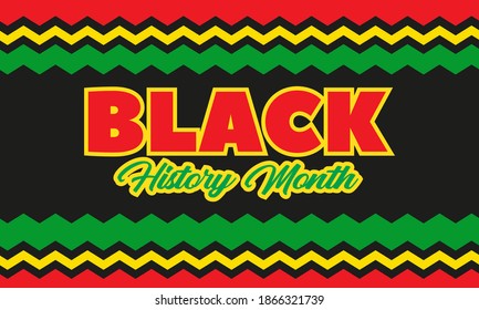 Black History Month. Celebrated annually in February in the USA and Canada, October in Great Britain . Background, poster, greeting card, banner design. Vector EPS 10.