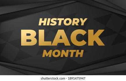 Black History Month. Celebrated annually in February in the USA and Canada, October in Great Britain . Background, poster, greeting card, banner design. Vector EPS 10.