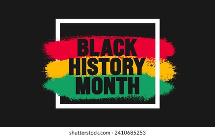 Black history month colorful lettering typography with ink paint brush stroke and white frame border background Celebrated February in united state and Canada. Juneteenth Independence Day. Kwanzaa.