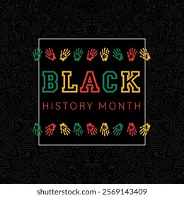 Black history Month design illustration with Tricolor hands in Black background.