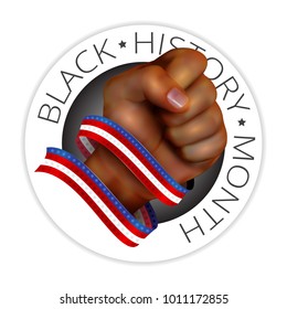 Black history month emblem with human fist and american flag ribbon isolated on white background. Realistic vector illustration. Perfect for posters or banners design and other creative projects