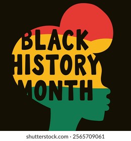 Black History Month empowering illustration with bold lettering on red, yellow, green silhouette of African person's profile. Symbolic illustration in tribute to historical African heritage. 