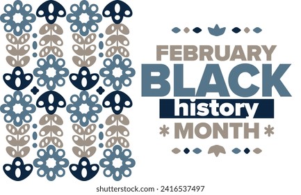 Black History Month in February. African American Culture and History. Celebrated annual in United States and Canada. In October in Great Britain. Vector poster, tradition ornament illustration