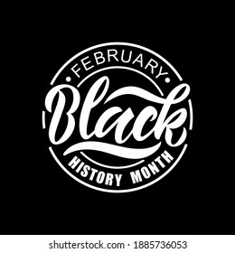 Black history month february handwritten text, modern brush ink calligraphy and typography. Sign or stamp design, white letters on black background. Vector illustration