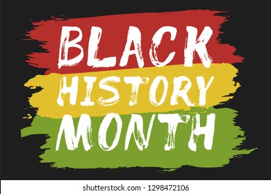 Black History Month – hand lettering card, banner. Red, yellow, green artistic brush strokes on black background.