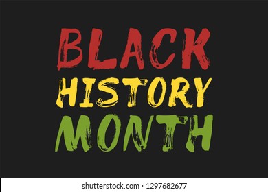 Black History Month – lettering card, banner. Red, yellow, green text on black background. Artistic typography poster. Painted brush letters.