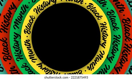 Black History Month lettering on circles. Abstract color red, yellow, green circle color banner. Copy space for text. Art illustration. Concept Culture different black people. Diversity ethnic black