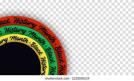 Black History Month lettering on circles on transparent background. Abstract color red, yellow, green circle color banner. Copy space for text. Culture different black people. Diversity ethnic black