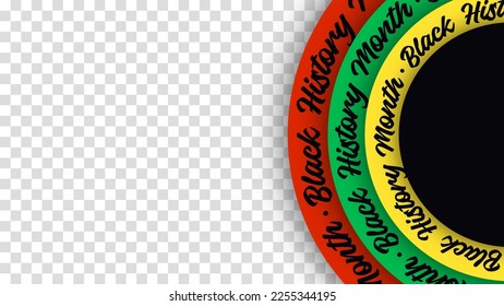Black History Month lettering on circles on transparent background. Abstract color red, yellow, green circle color banner. Copy space for text. Culture different black people. Diversity ethnic black