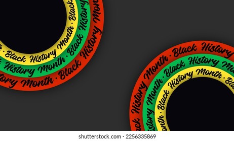 Black History Month lettering on circles. Abstract color red, yellow, green circle color banner. Copy space for text. Art illustration. Concept Culture different black people. Diversity ethnic black 