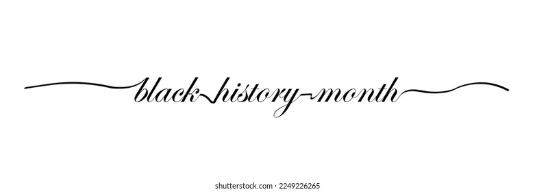 Black History Month Monoline Handwriting isolated on white background, celebrated on February. Editable Vector Illustration. EPS 10