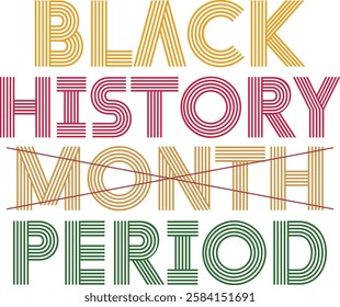 Black History Month Period design - Black History T-shirt Design, Black History PNG DXF EPS, African American t-shirt design, Black History bundle