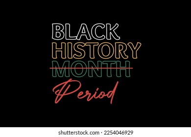 Black History Month Period Quote SVG T shirt Design svg