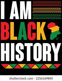  I Am Black History Black History Month and Pride Gift T-Shirt design.